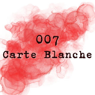 007: Carte Blanche 007: Carte Blanche